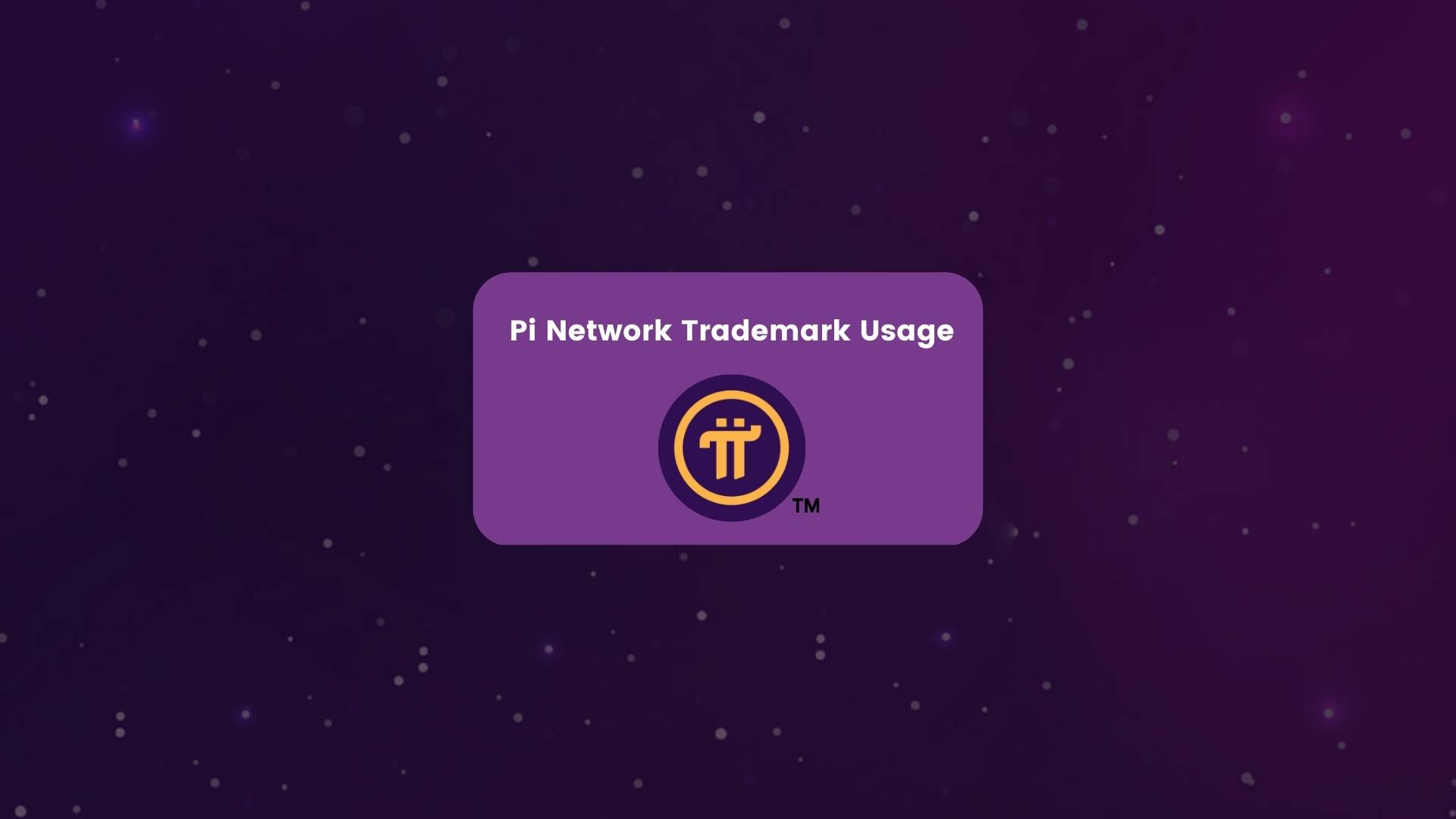 Trademark Usage Pi Network