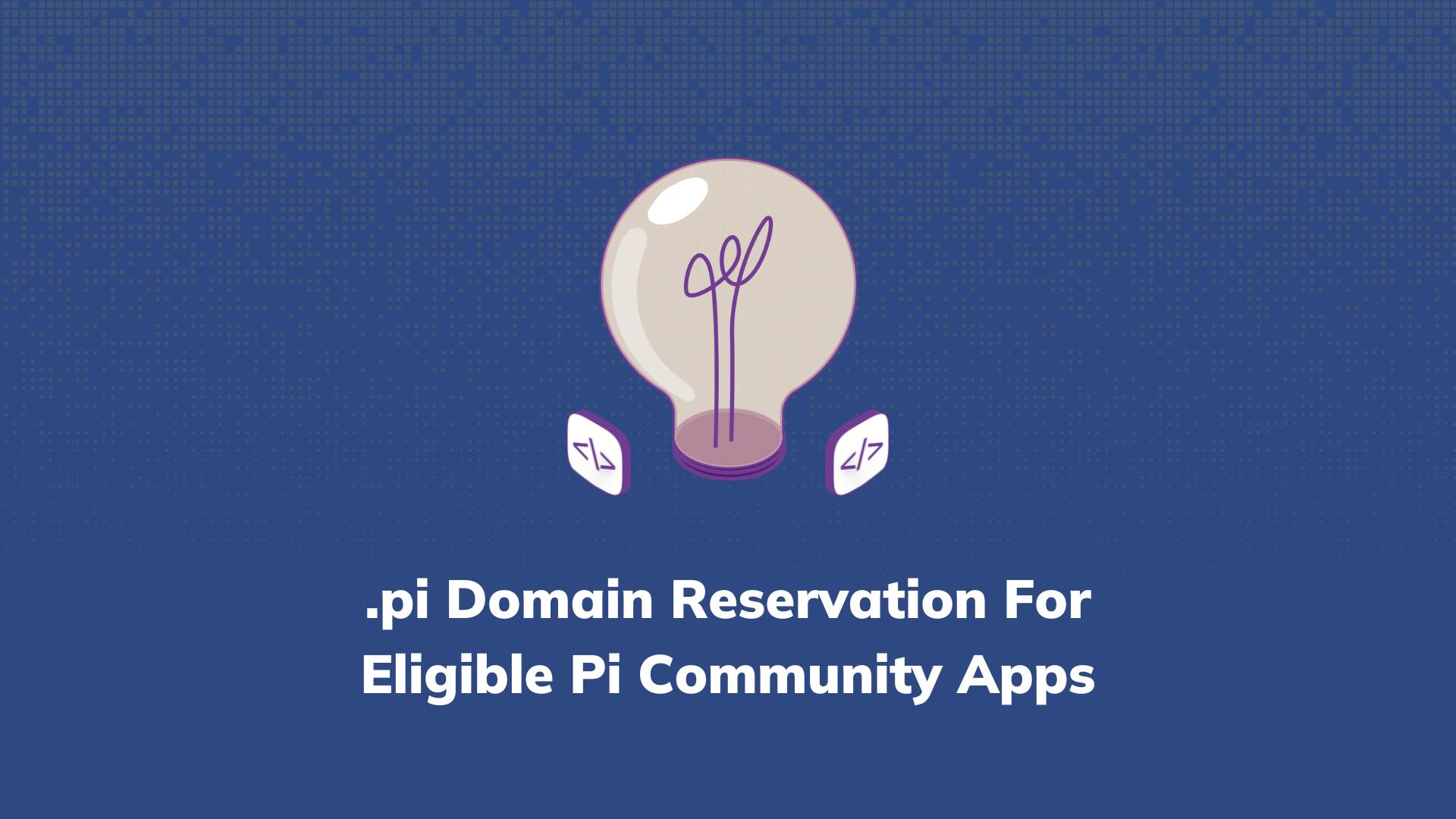 .pi Domain Reservation For Compliant Pi Community Apps That Completed PiNet Migration