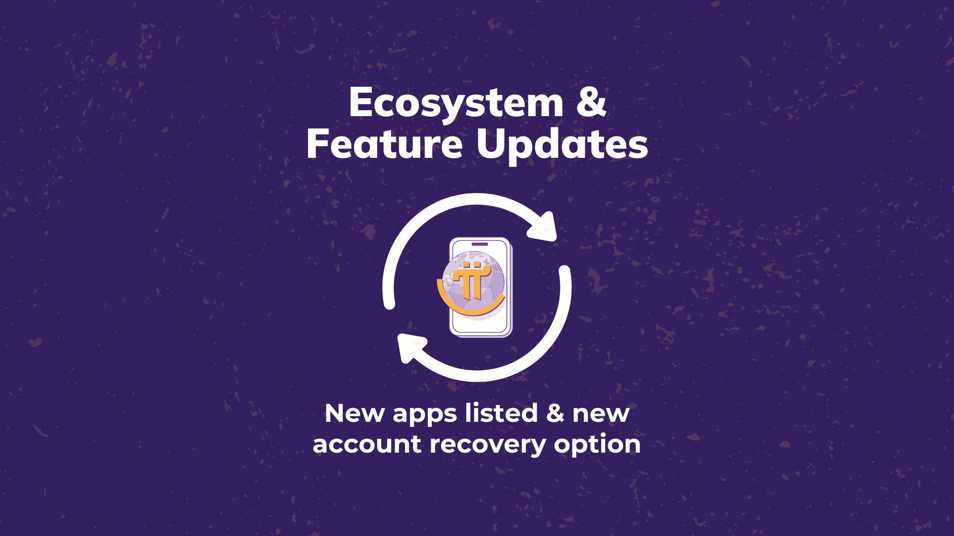 ecosystem and feature update