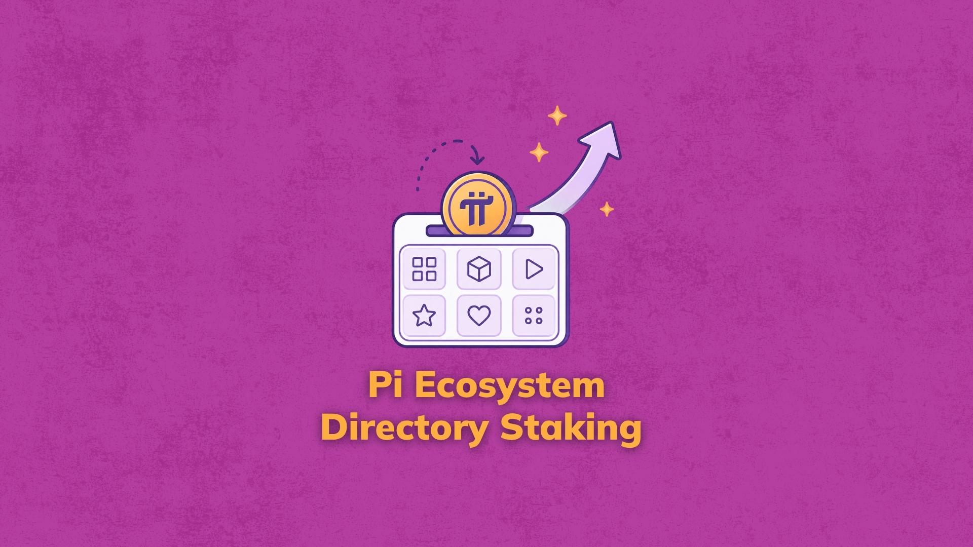 Pi Ecosystem Directory Staking banner
