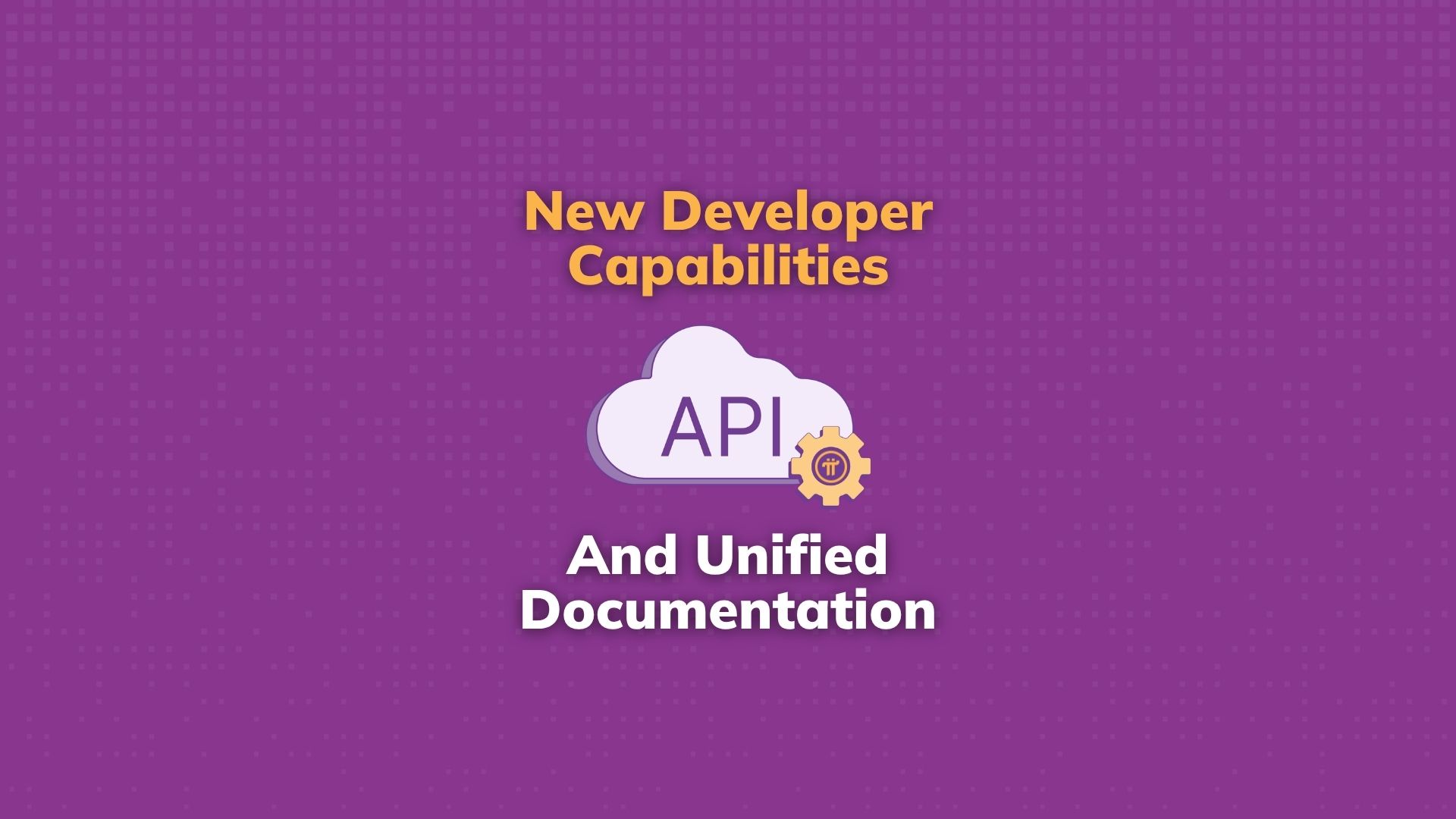 Pi Adds New Developer Capabilities and Releases New Documentation For Developers