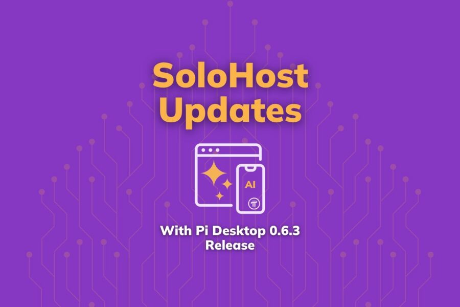 SoloHost Updates and Pi Desktop 0.6.3
